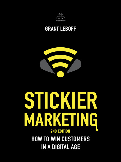 Title details for Stickier Marketing by Grant Leboff - Available
